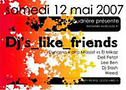 Dj's like friends live - Mai 2007